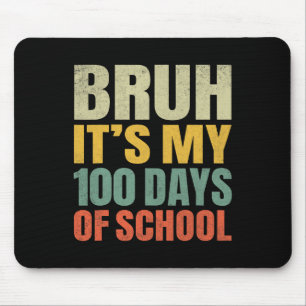 Alfombrilla De Ratón Bruh Es Mi 100 Días Escolares 100 Día Escolar
