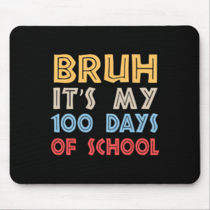 Alfombrilla De Ratón Bruh Es Mi 100 Días Escolares 100 Día Escolar