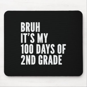 Alfombrilla De Ratón Bruh Es Mis 100 Días De Maestra De Segundo Grado 1
