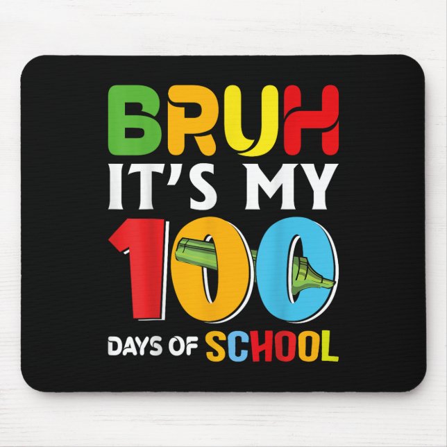 Alfombrilla De Ratón Bruh Feliz 100 Días De Enseñanza Divertidos Niños  (Frente)