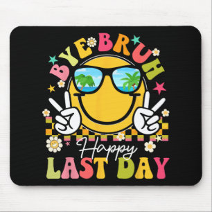 Alfombrilla De Ratón Bruh Feliz El Último Día De La Escuela De Profesor