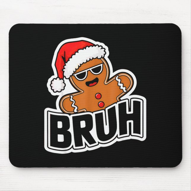 Alfombrilla De Ratón Bruh Funny Christmas Gingerbread Man Teens Boys Ki (Frente)