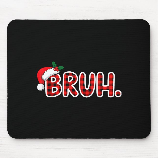 Alfombrilla De Ratón Bruh Funny Christmas Plaid Teens  (Frente)