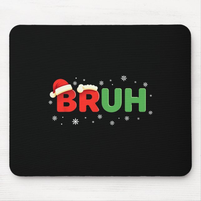 Alfombrilla De Ratón Bruh Graciosamente Dice Meme Bro Boy Adolescente C (Frente)