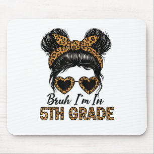 Alfombrilla De Ratón Bruh Im En Quinto Grado Messy Hair Bun Leopard Bac