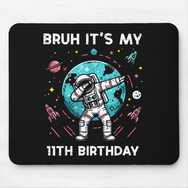 Alfombrilla De Ratón Bruh Its My 11th Birthday Astronaut Dab 11 Bday Bo (Frente)