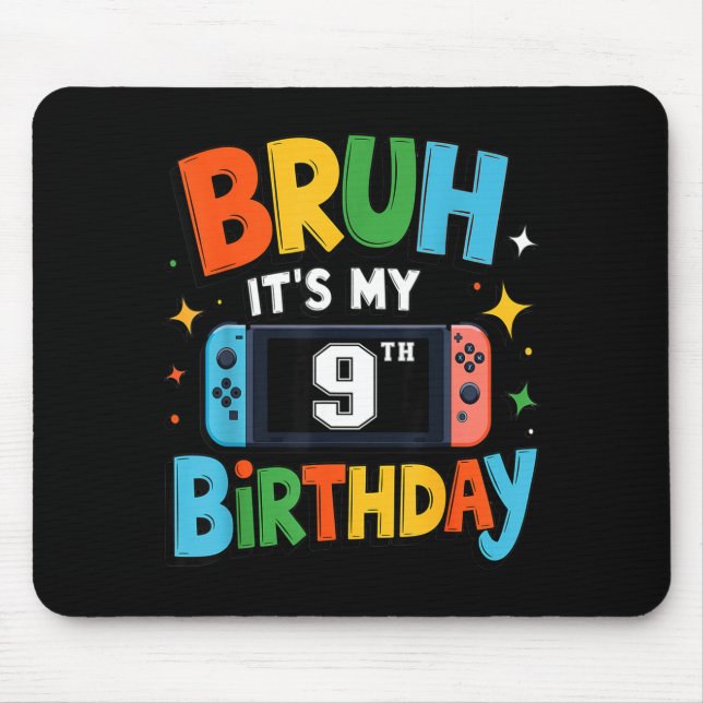 Alfombrilla De Ratón Bruh Its My 9th Birthday Video Game For Boys Girls (Frente)