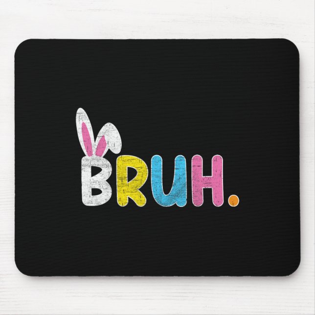 Alfombrilla De Ratón Bruh Meme Easter Day Gracioso Bunny Eggys Adolesce (Frente)