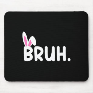 Alfombrilla De Ratón Bruh Meme Easter Day Gracioso Bunny Eggys Adolesce