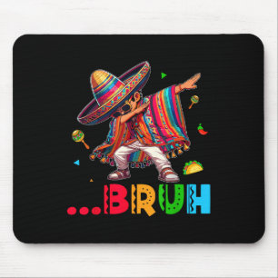 Alfombrilla De Ratón Bruh mexicano Dabbing Poncho Cinco De Mayo