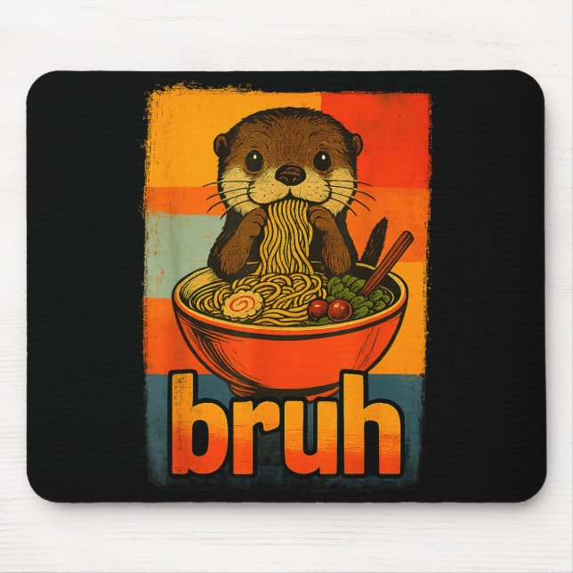 Alfombrilla De Ratón Bruh Otter Eating Japanese Ramen Noodles Men Women (Frente)