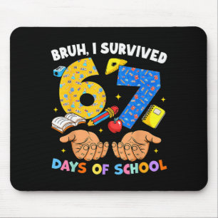 Alfombrilla De Ratón Bruh Sobreviví 67 Días De Colegio Six Seven Meme T
