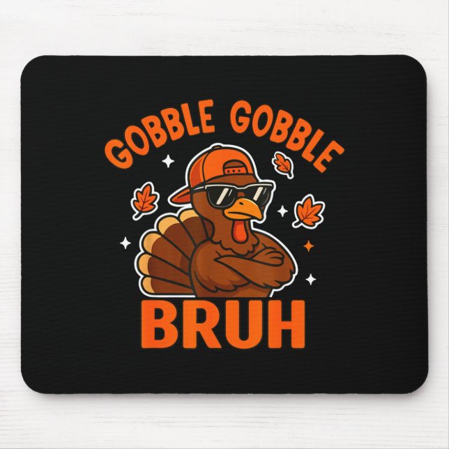 Alfombrilla De Ratón Bruh Thanksgiving Turkey Gobble Shirt Kids Teens B (Frente)