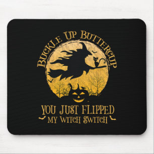 Alfombrilla De Ratón Buckle Up Buttercup Acabas De Volar Mi Bruja Swift