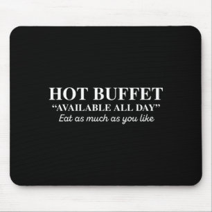 Alfombrilla De Ratón Buffet Caliente Disponible Todo el Día Coma Tanto