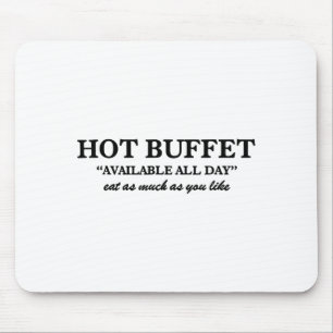 Alfombrilla De Ratón Buffet Caliente Disponible Todo el Día Coma Tanto