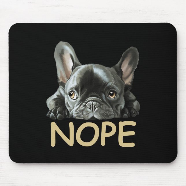 Alfombrilla De Ratón Bulldog francés | Regalos Frenchie Nope (Frente)