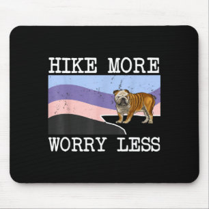Alfombrilla De Ratón Bulldog hike más preocúpate menos gráfico hiking 