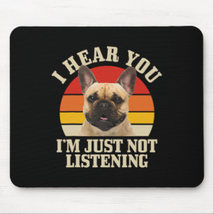 Alfombrilla De Ratón Bulldog te escucho solo que no estás escuchando di