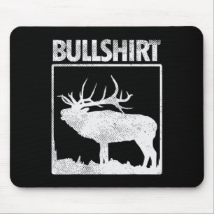 Alfombrilla De Ratón Bullshirt Funny Bull Elk Deer Buck Bow Hunting Hun