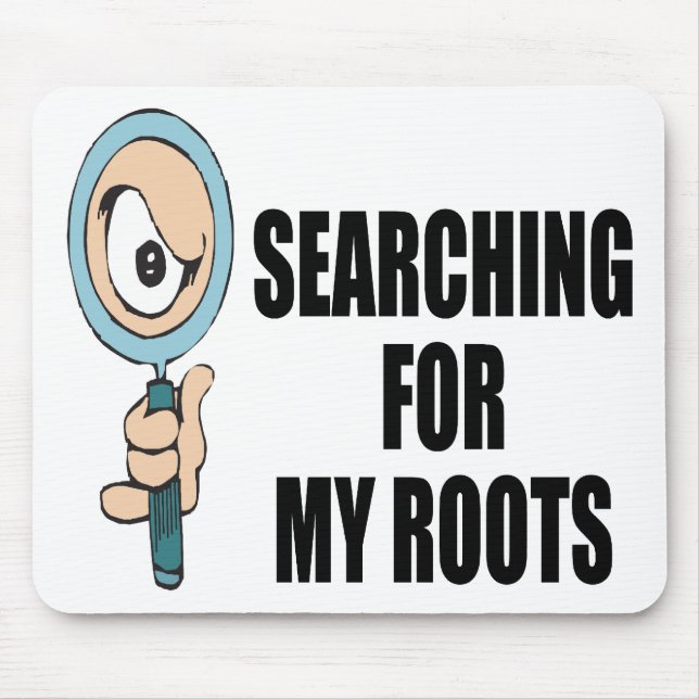 Alfombrilla De Ratón Búsqueda para mis raíces (Frente)