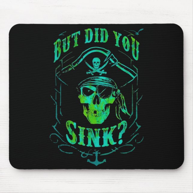 Alfombrilla De Ratón But Did We Sink Funny Rate Skull Nautical Tee  (Frente)
