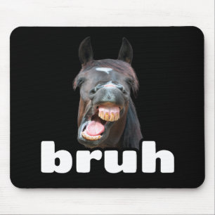 Alfombrilla De Ratón Caballo divertido Bruh