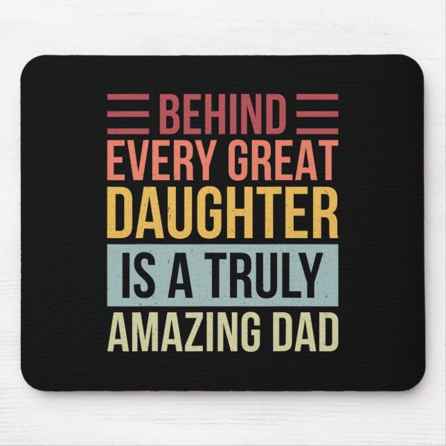 Alfombrilla De Ratón Cada Gran Hija Es Un Padre Verdaderamente Asombros (Frente)