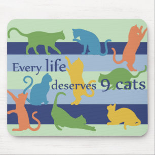 Alfombrilla De Ratón Cada Vida Merece 9 Gatos Cita Graciosa Cat