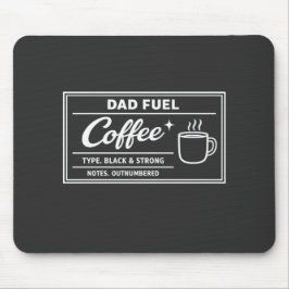 Alfombrilla De Ratón Café Combustible para Papá – Negro y Fuerte Día de