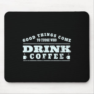 Alfombrilla De Ratón Café Drinker Lover Meme - Arte Gráfico de la Copa