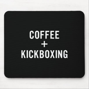 Alfombrilla De Ratón Café + Kickboxing Para Kickboxer