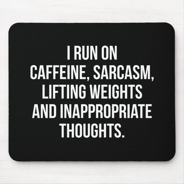 Alfombrilla De Ratón Cafeína, Sarcasmo, Pesos De Levantamiento, Pensami (Frente)