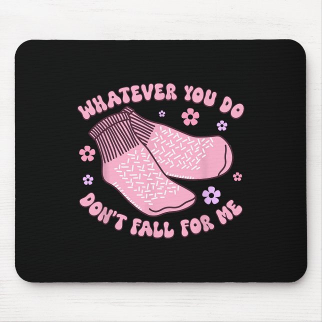 Alfombrilla De Ratón Calcetines no deslizantes no caen para mí divertid (Frente)