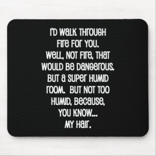 Alfombrilla De Ratón Caminaría Aunque Fuego Por Ti