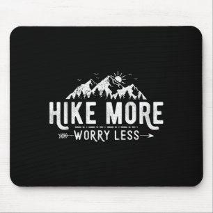 Alfombrilla De Ratón Caminata divertida, preocúpate menos, hiking inspi