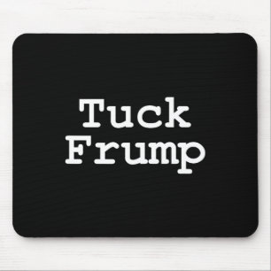 Alfombrilla De Ratón Camisas anti Trump tuck Frump