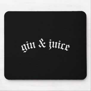 Alfombrilla De Ratón Camiseta Clic Gothic Fo Shizzle Gin + Juice Gin Y