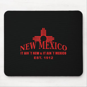 Alfombrilla De Ratón Camiseta Cool New Mexico It Aint New &amp; Aint Me