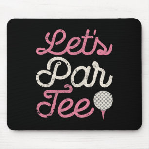 Alfombrilla De Ratón Camiseta de golf divertida Let's Par Tee para chic
