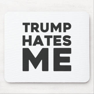 Alfombrilla De Ratón Camiseta de Trump - Trump me odia