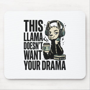 Alfombrilla De Ratón Camiseta Divertida "Esta Llama No Quiere Tu Drama"