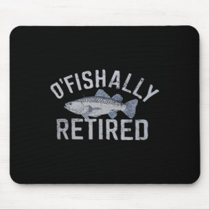Alfombrilla De Ratón Camiseta divertida 'O'fishally jubilado' para pesc