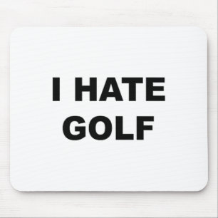 Alfombrilla De Ratón Camiseta que dice - Odio el golf regalo divertido