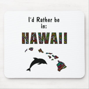Alfombrilla De Ratón Camiseta temática hawaiana Preferiría estar en Haw