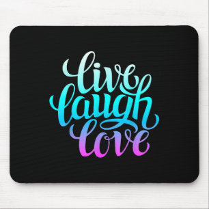 Alfombrilla De Ratón Camisetas de amor de Live Laugh, cita de Guay insp
