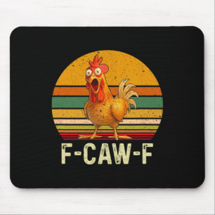 Alfombrilla De Ratón Camisetas Divertidas de Pollo F-caw-f, Pollo Fcawf
