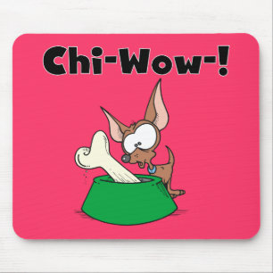 Alfombrilla De Ratón Camisetas y regalos de Chihuhua Chi-Wow
