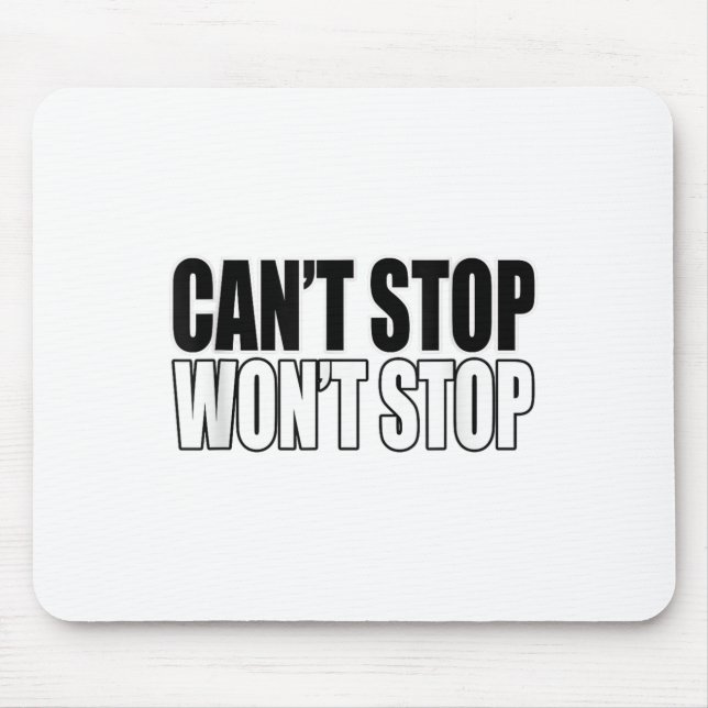 Alfombrilla De Ratón Can't Stop Won't Stop Motivational  (Frente)