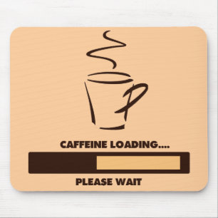 ALFOMBRILLA DE RATÓN CARGAMENTO DEL CAFEÍNA - ESPERE POR FAVOR
